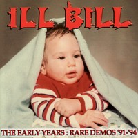 Purchase Ill Bill - The Early Years: Rare Demos '91-'94