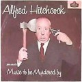 Purchase Jeff Alexander Orchestra With Alfred Hitchcock - Alfred Hitchcock's Music To Be Murdered By Mp3 Download