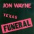 Buy Jon Wayne - Texas Funeral Mp3 Download