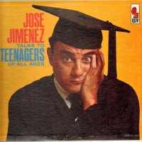Purchase Jose Jimenez - Talks To Teenagers Of All Ages (Vinyl)