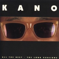 Purchase Kano (Oldies) - All The Best - The Long Versions