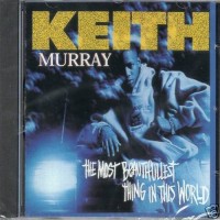 Purchase Keith Murray - The Most Beautifullest Thing In This World