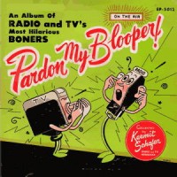 Purchase Kermit Schafer - Best Of Pardon My Blooper Volume 6 (Vinyl)
