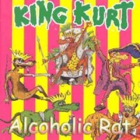Purchase King Kurt - Alcohohlic Rat