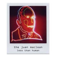 Purchase The Juan MacLean - Less Than Human