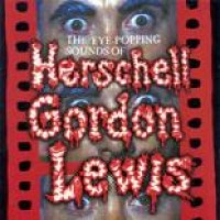 Purchase Herschell Gordon Lewis - The Eye Popping Sounds Of Herschell Gordon Lewis