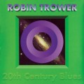 Buy Robin Trower - 20th Century Blues Mp3 Download