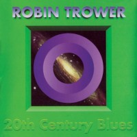 Purchase Robin Trower - 20th Century Blues