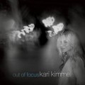 Buy Kari Kimmel - Out Of Focus Mp3 Download