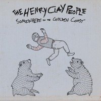 Purchase The Henry Clay People - Somewhere On The Golden Coast