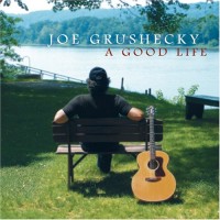 Purchase Joe Grushecky - A Good Life