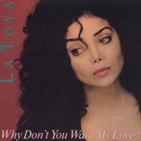 Purchase La Toya Jackson - Why Don't You Want My Love? (CDS)