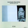 Buy Lester Bowie's Brass Fantasy - I Only Have Eyes For You Mp3 Download