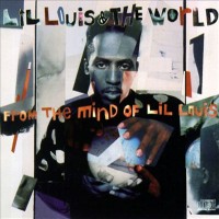 Purchase Lil Louis & The World - From The Mind Of Lil Louis