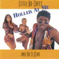 Purchase Little Ko-Chees & The X-Club - Holler At Me
