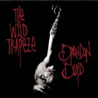 Purchase Brandon Boyd - Wild Trapeze