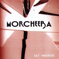 Purchase Morcheeba - Get Mashed! (With Kool DJ Klear)
