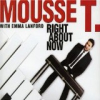 Purchase Mousse T. - Right About Now