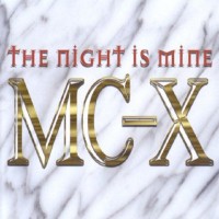 Purchase Mc-X - The Night Is Mine (CDS)