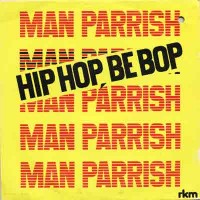 Purchase Man Parrish - Hip Hop Be Bop (Don't Stop) (EP)