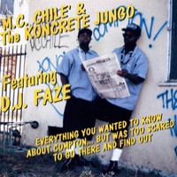 Purchase M.C. Chile & Koncrete Jungo - Everything You Wanted To Know About Compton... But Was Too Scared To Go Thereand Find Out