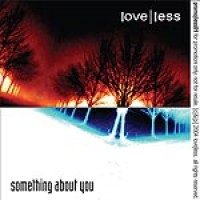 Purchase Loveless - Something About You (CDM)