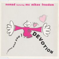 Purchase Nomad feat. MC Mikee Freedom - I Wanna Give You Devotion