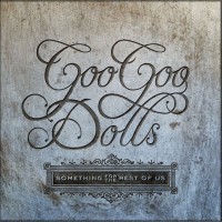 Purchase Goo Goo Dolls - Something For The Rest Of Us