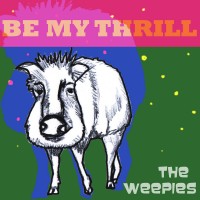 Purchase The Weepies - Be My Thrill