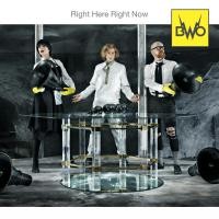 Purchase BWO - Right Here Right Now