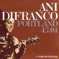 Purchase Ani DiFranco - Portland 4.7.04