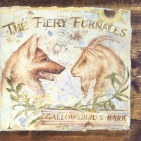 Purchase The Fiery Furnaces - Gallowsbird's Bark