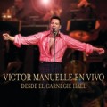 Buy Victor Manuelle - Victor Manuelle En Vivo: Desde El Carnegie Hall Mp3 Download