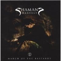 Purchase Shaman's Harvest - March Of The Bastards