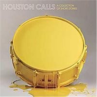 Purchase Houston Calls - A Collection Of Short Stories