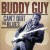 Buy Buddy Guy - Can't Quit The Blues CD1 Mp3 Download