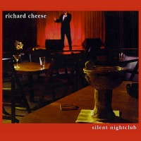 Purchase Richard Cheese - Silent Nightclub
