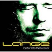 Purchase Lange - Better Late Than Never