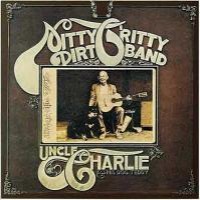 Purchase Nitty Gritty Dirt Band - Uncle Charlie And His Dog Teddy