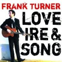 Purchase Frank Turner - Love Ire And Song