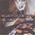 Buy Loud 'N' Nasty - Too Much Ain't Enough Mp3 Download