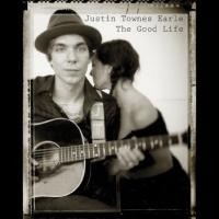 Purchase Justin Townes Earle - The Good Life