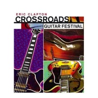 Purchase Eric Clapton - Crossroad s Guitar Festival