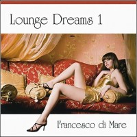 Purchase Francesco Di Mare - Lounge Dreams 1