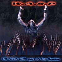 Purchase W.A.S.P. - The Neon God Part II:  The Demise