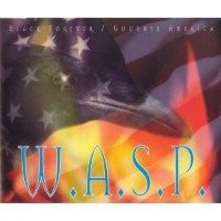 Purchase W.A.S.P. - Black Forever . Goodbye America Version 2 (CDS)
