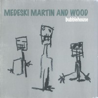 Purchase Medeski Martin & Wood - Bubblehouse (EP)
