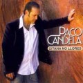 Buy Paco Candela - Gitana No Llores Mp3 Download