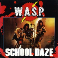 Purchase W.A.S.P. - School Daze (CDS)