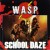 Buy W.A.S.P. - School Daze (CDS) Mp3 Download